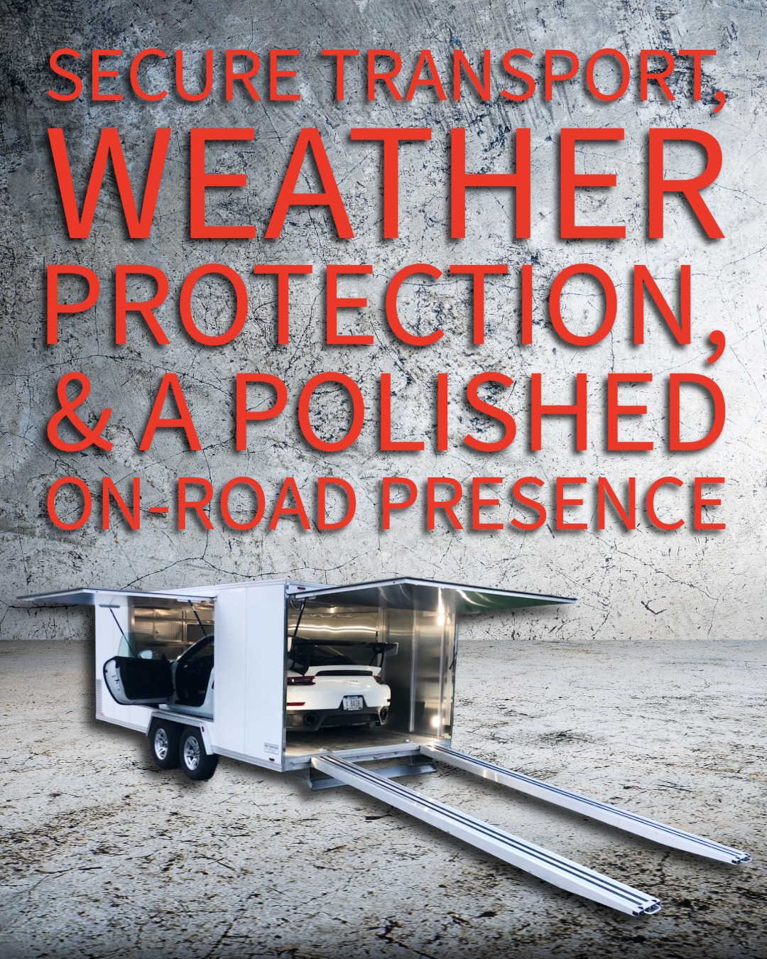 trailex-aluminum-trailers-2026-trends-7 Enclosed aluminum car hauler with ramps extended and a car inside, beneath the text ‘SECURE TRANSPORT, WEATHER PROTECTION, & A POLISHED ON-ROAD PRESENCE overlayed on a grey, cement textured background.